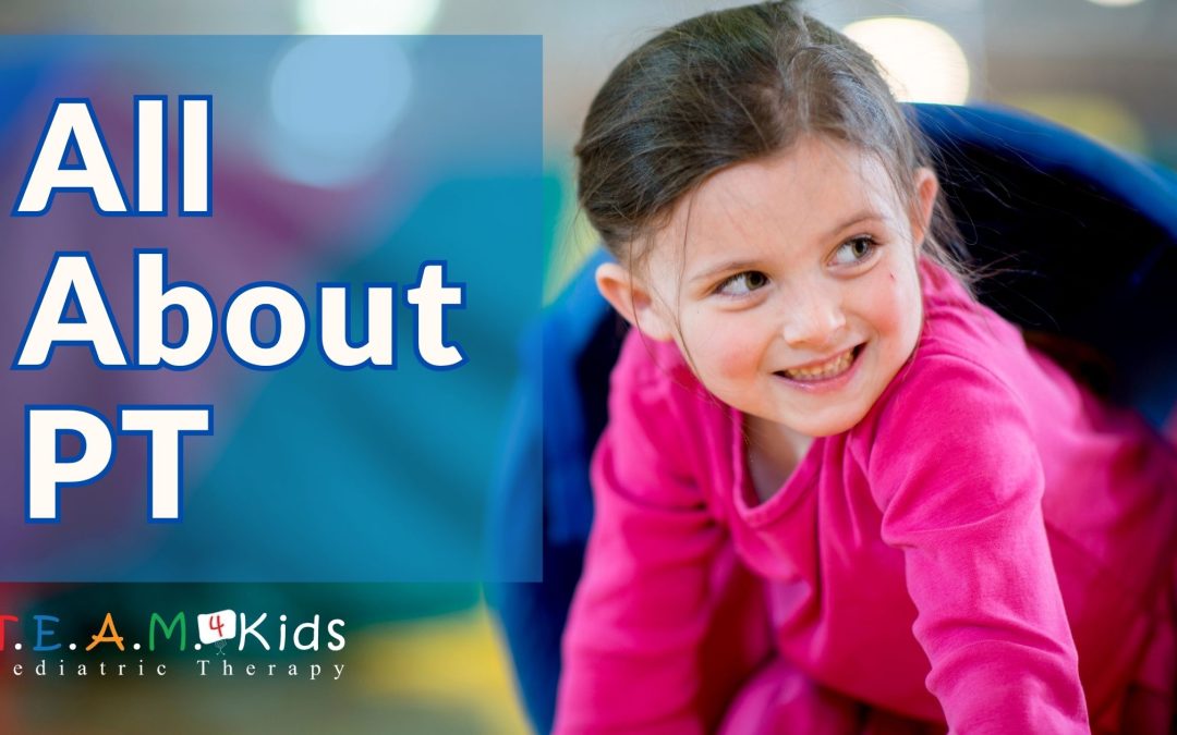 All About Pediatric Physical Therapy